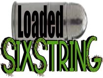 Loaded SixString