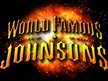 World Famous Johnsons