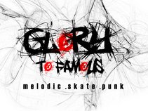 GLORY TO FAMOUS