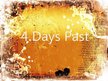 4 Days Past