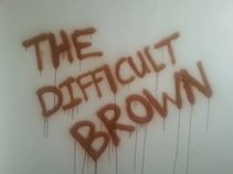 the Difficult Brown