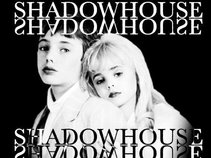 Shadowhouse