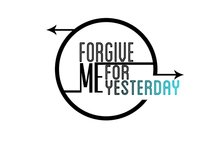 Forgive Me For Yesterday