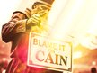 Blame It On Cain