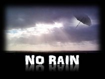 No Rain