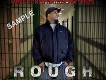 ROUGH  From  :  ( GOOD GUY GANG) / ( ABANDONED NATION )