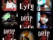 Drip Lyfe
