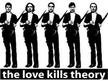 The Love Kills Theory