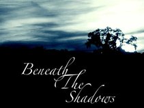 Beneath the Shadows
