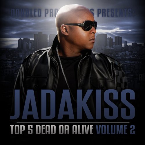 Kiss Of Death by Jadakiss - Top 5 Dead Or Alive Mixtape