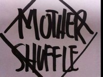 MOTHER SHUFFLE