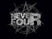NEVER FOUR