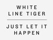 White Line Tiger