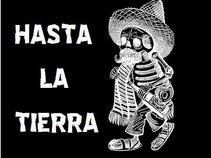 HASTA LA TIERRA - TIll The Dirt