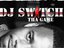 Dj SwitchThaGame (Artist)