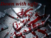 Down With Ugly