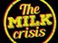 The Milk Crisis