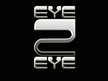 EYE 2 EYE