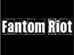 Fantom Riot