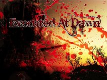 Executed At Dawn