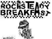 Rocksteady Breakfast
