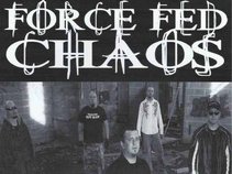 Force Fed Chaos