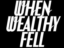 When Wealthy Fell