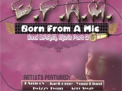 B.F.A.M (Born From A Mic)