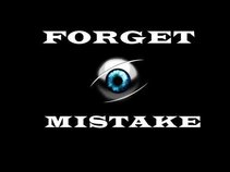 FORGET MISTAKE