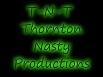 T-N-T THORNTON NASTY TEXAS PRODUCTION