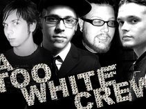 Da Too White Crew