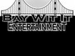 Bay Wit It Entertainment