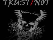 Trust/Not
