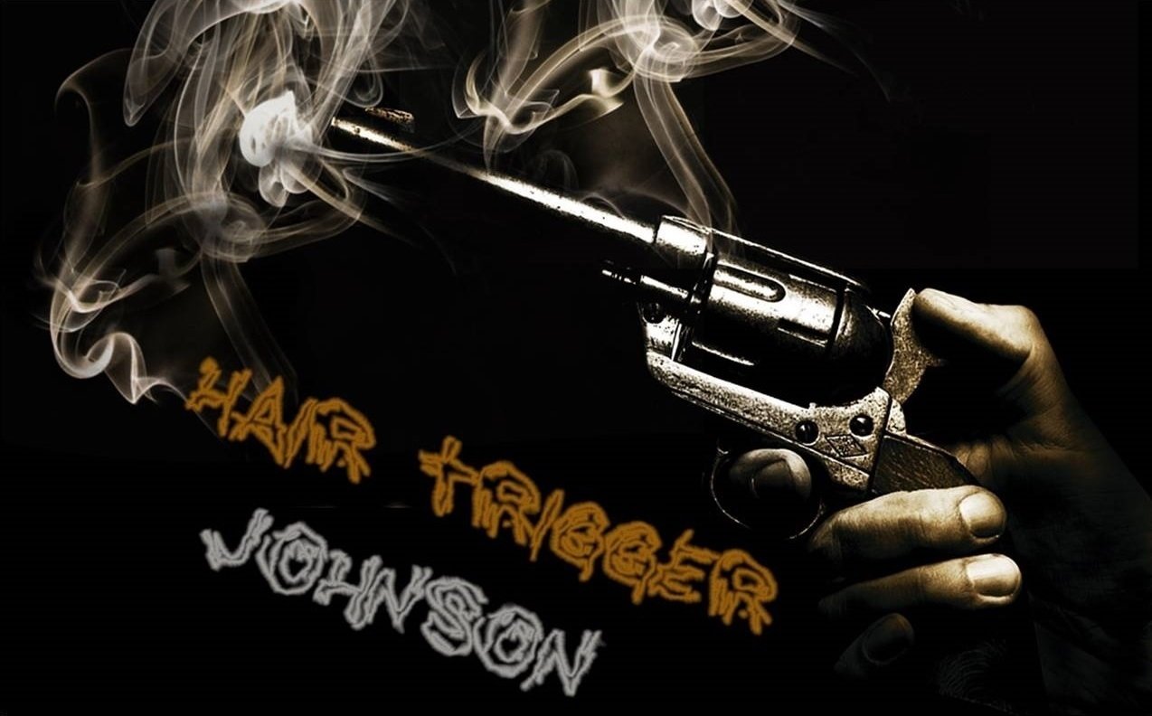 Hair Trigger Johnson | ReverbNation