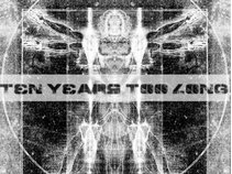 Ten Years Too Long