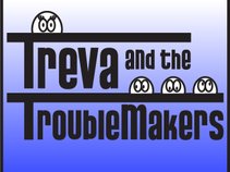 Treva And The TroubleMakers