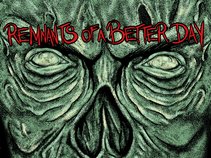 Remnants Of A Better Day