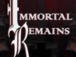 Immortal Remains