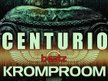 CENTURIO beatz KROMPROOM