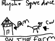 Psycho Square Dance