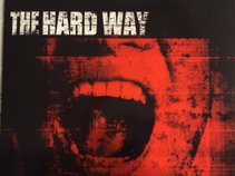 The Hard Way