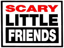 Scary Little Friends