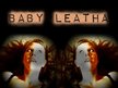 Baby Leatha