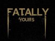 Fatally Yours