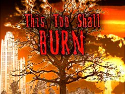 Image for THIS TOO SHALL BURN