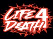 Life 4 Death