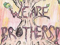 WE ARE BROTHERS!