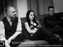 EVEN MORE VAST