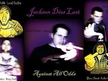 Jackson Dies Last