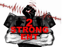 2strongEnt4life